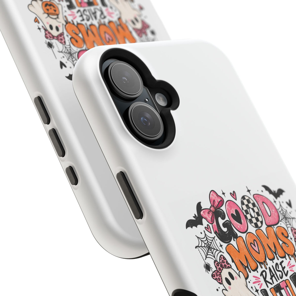 Phone Case — “Good Moms Raise Little Monsters” Halloween Magnetic Impact-Resistant Case