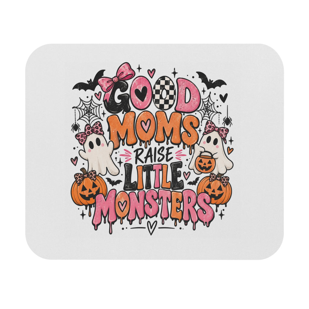 Good Moms Raise Little Monsters Mouse Pad — Cute Halloween Desk Mat for Moms