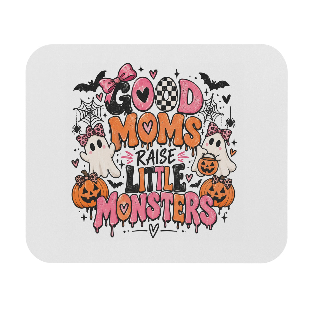Good Moms Raise Little Monsters Mouse Pad — Cute Halloween Desk Mat for Moms
