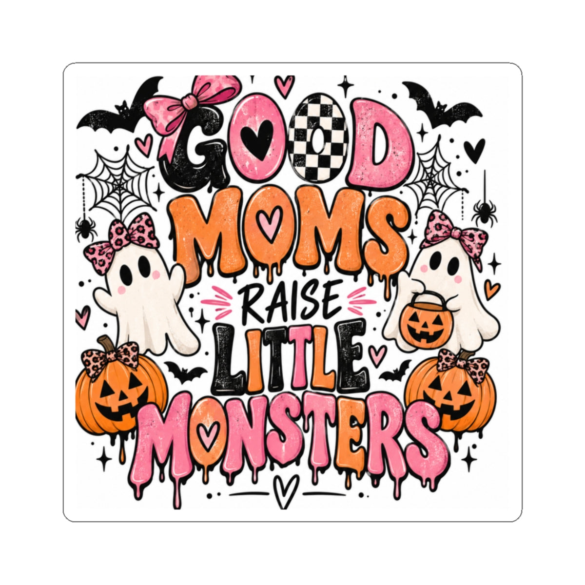 Halloween 'Good Moms Raise Little Monsters' Sticker