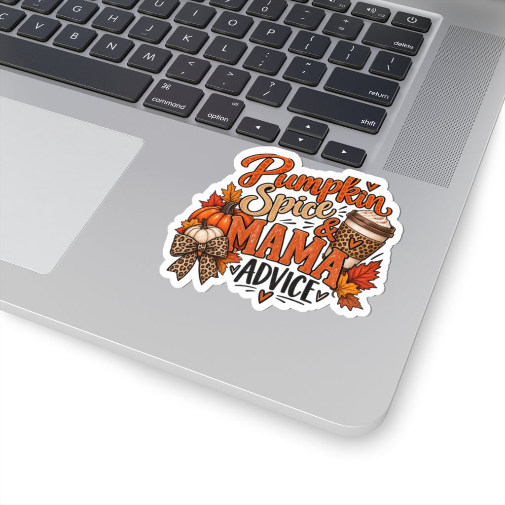 Pumpkin Spice & Mama Advice Kiss-Cut Sticker — Fall Coffee & Mom Life Decal