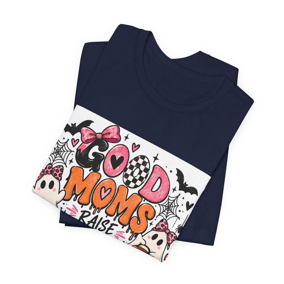 Good Moms Raise Little Monsters Halloween T‑Shirt