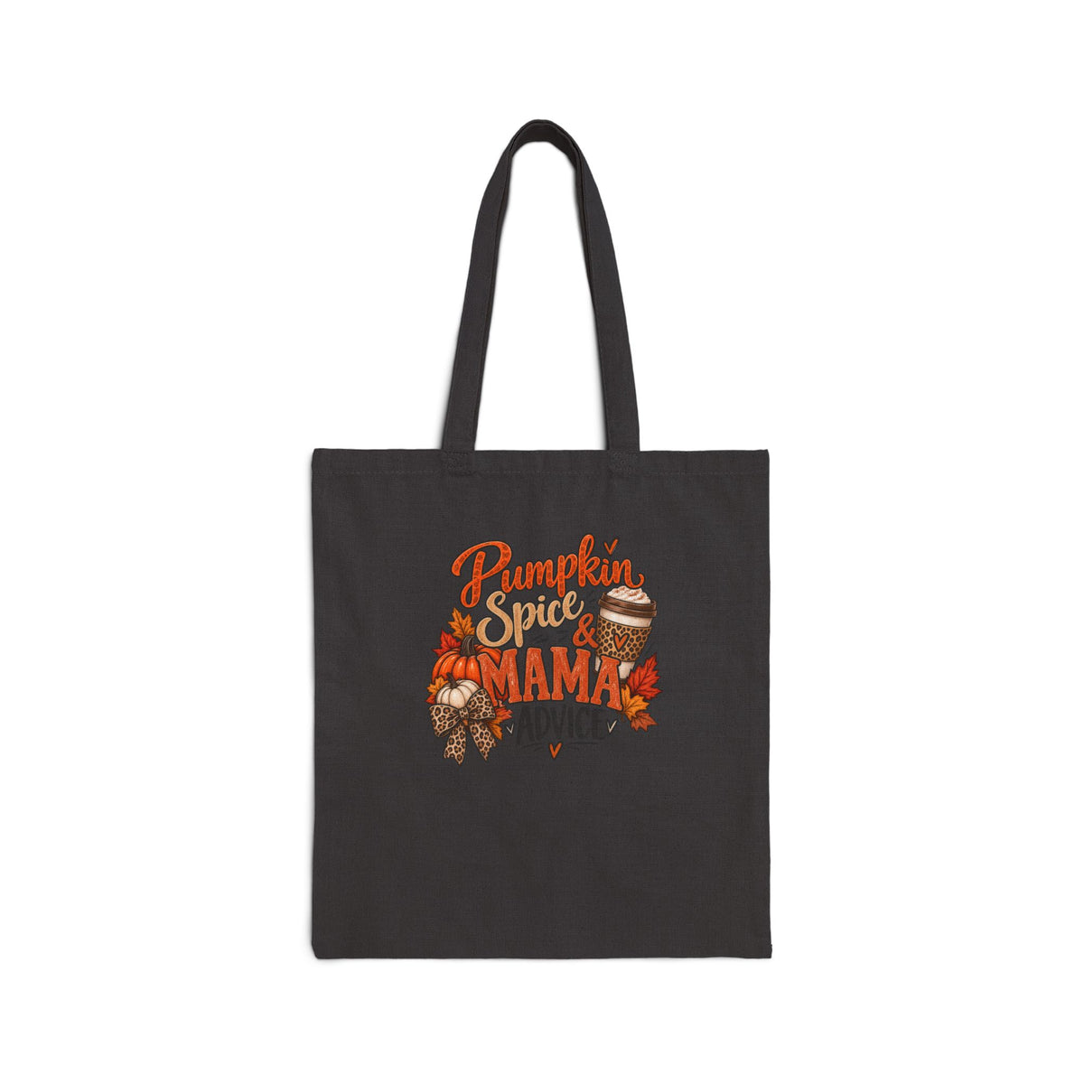 Tote — "Pumpkin Spice Mama Advice" Fall Canvas Tote Bag, Autumn Mom Gift
