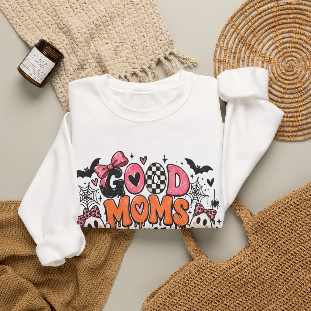 Good Moms Raise Little Monsters Sweatshirt
