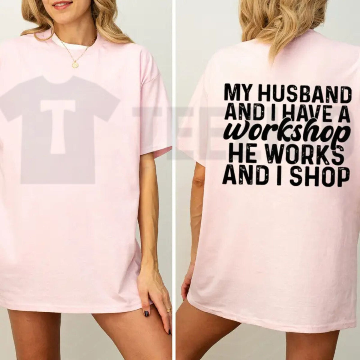 My Husband And I Have A Workshop Funny Sarcastic Wife Graphic T-Shirt