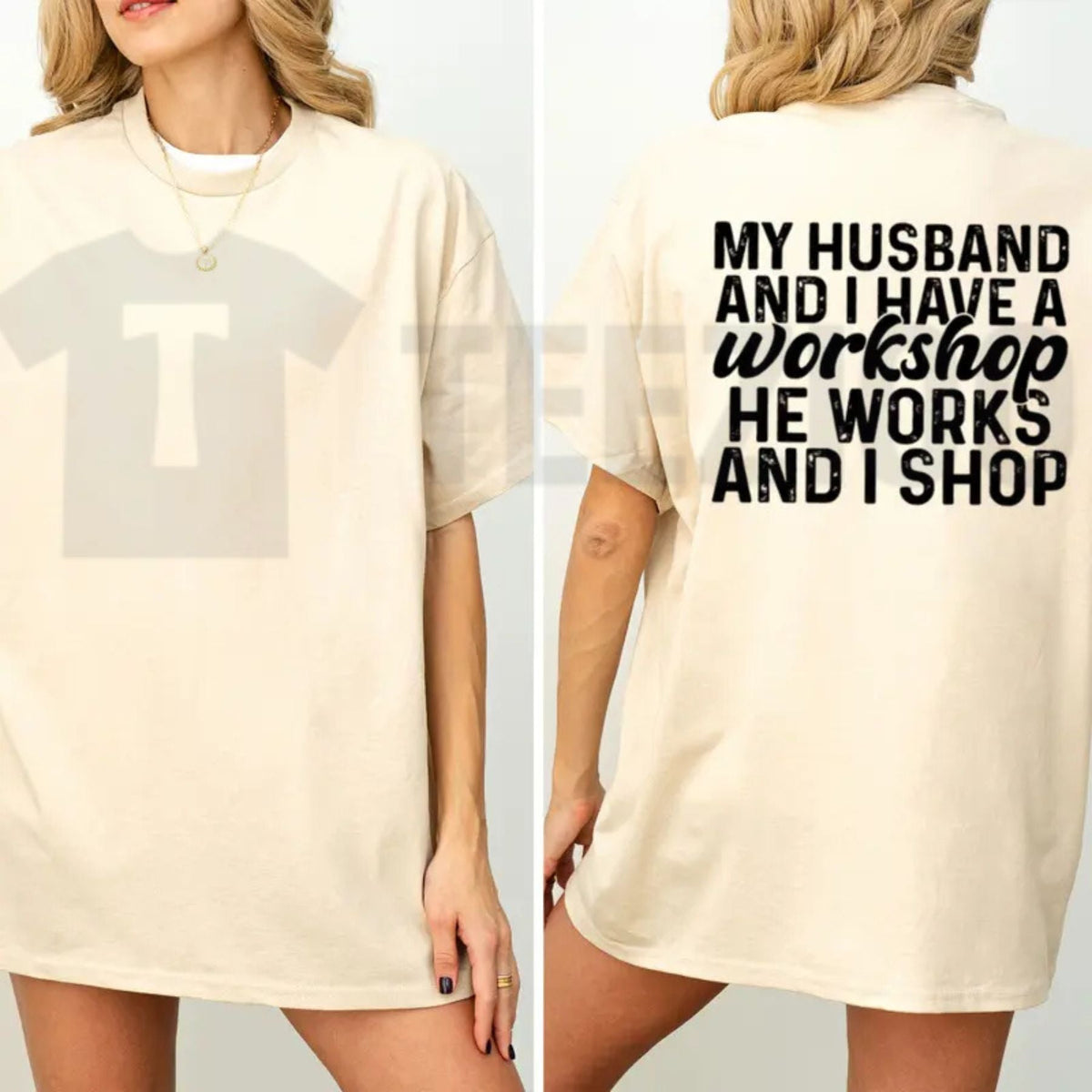 My Husband And I Have A Workshop Funny Sarcastic Wife Graphic T-Shirt