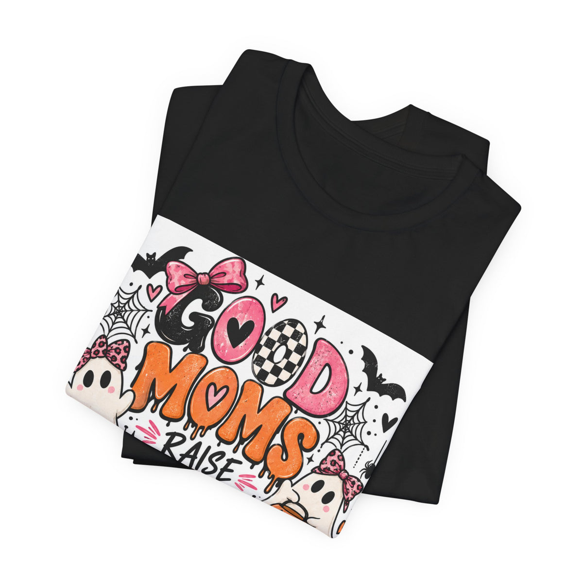Good Moms Raise Little Monsters Halloween T‑Shirt