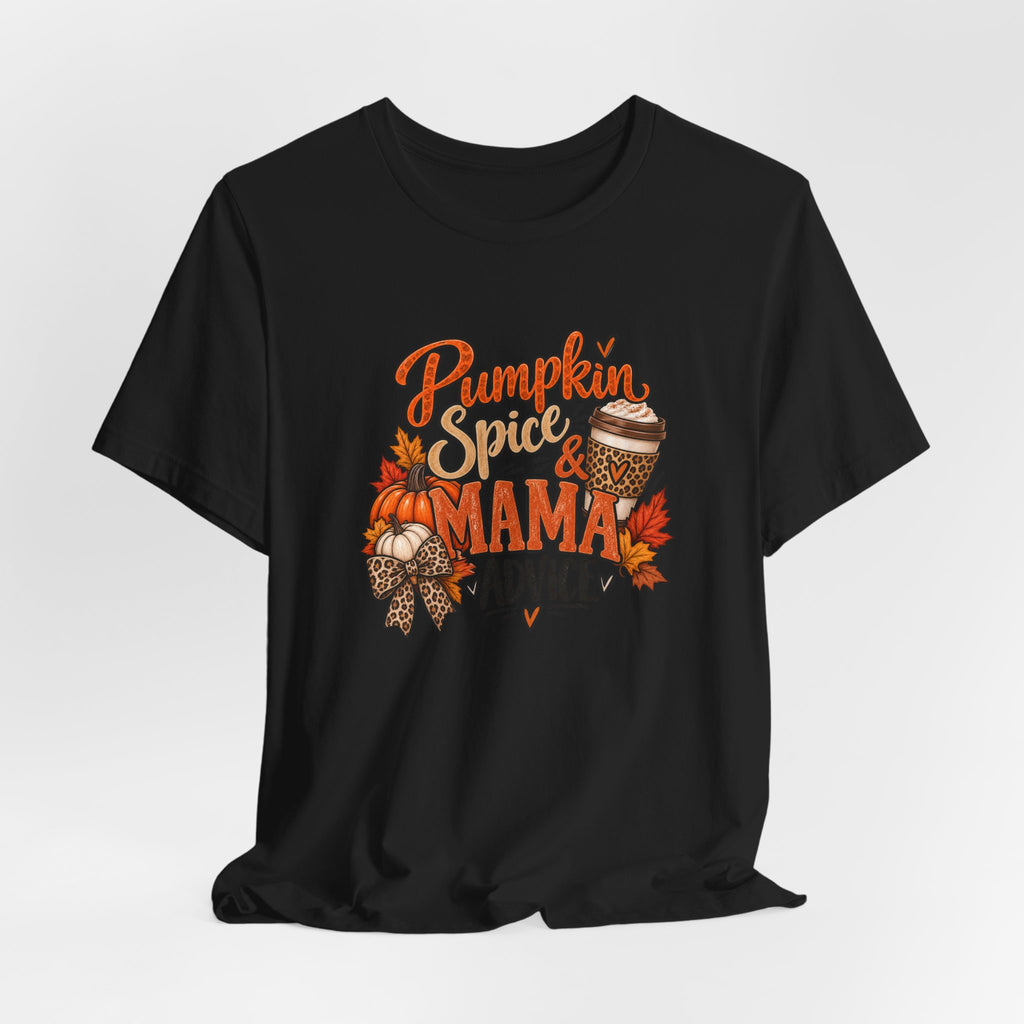 Pumpkin Spice Mama Tee — Fall Coffee Mom Shirt
