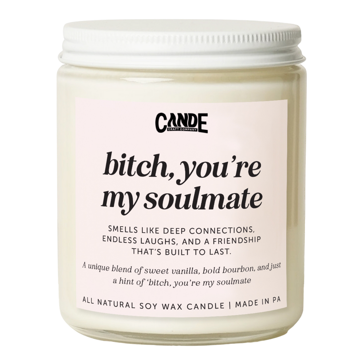 Bitch, You're My Soulmate Candle