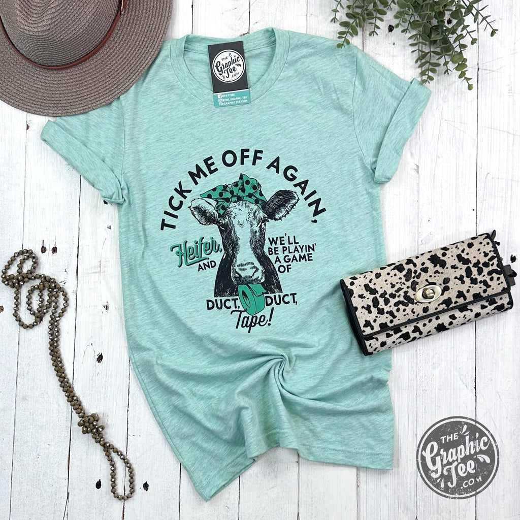 Tick Me Off Again, Heifer Short Sleeve Heather Prism Mint Tee